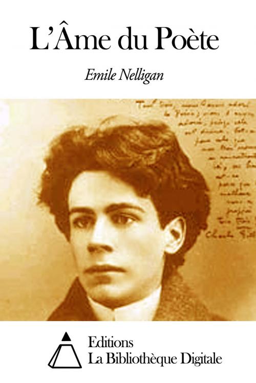 Cover of the book L’Âme du Poète by Emile Nelligan, Editions la Bibliothèque Digitale