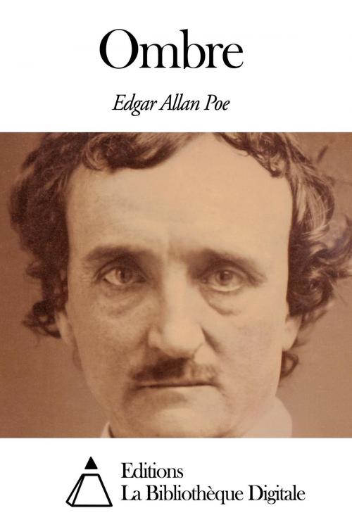 Cover of the book Ombre by Edgar Allan Poe, Editions la Bibliothèque Digitale