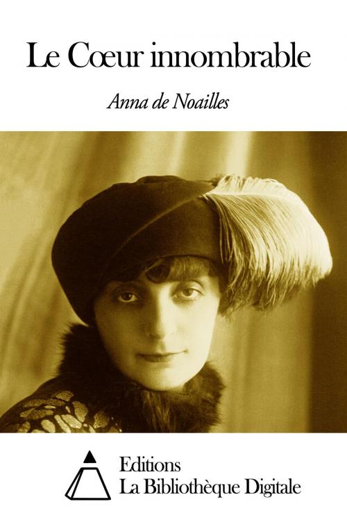 Cover of the book Le Cœur innombrable by Anna de Noailles, Editions la Bibliothèque Digitale