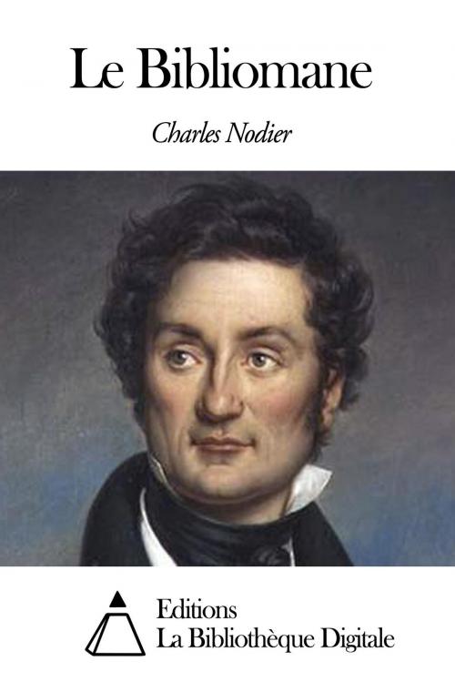 Cover of the book Le Bibliomane by Charles Nodier, Editions la Bibliothèque Digitale