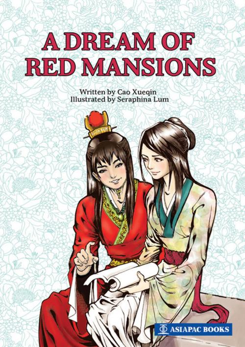 Cover of the book A Dream of Red Mansions by Seraphina Lum, Asiapac Books Pte Ltd