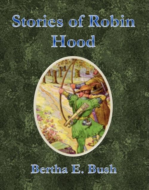 Cover of the book Stories of Robin Hood by Bertha E. Bush, cbook6556
