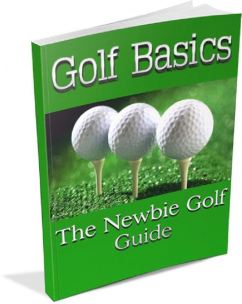 Cover of the book Golf Basics by Anonymous, Consumer Oriented Ebooks Publisher