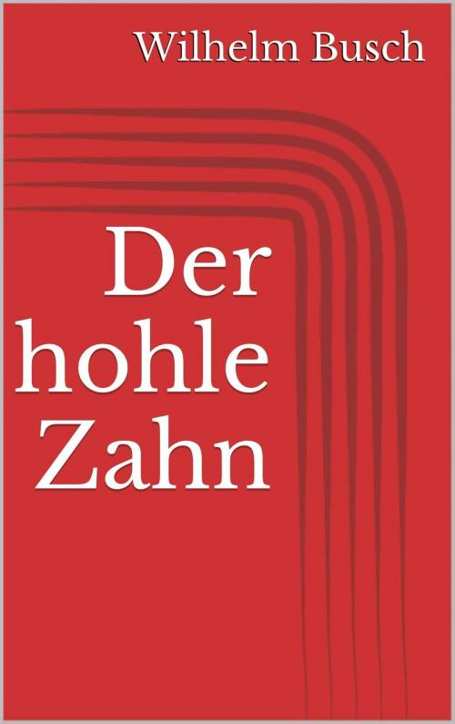 Cover of the book Der hohle Zahn by Wilhelm Busch, Paperless