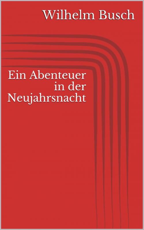 Cover of the book Ein Abenteuer in der Neujahrsnacht by Wilhelm Busch, Paperless