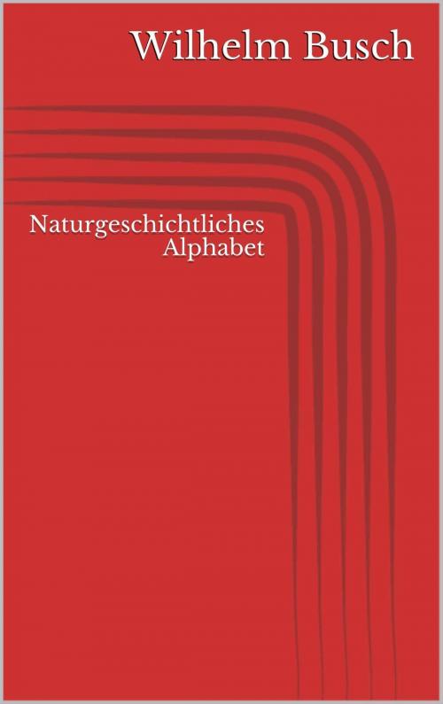Cover of the book Naturgeschichtliches Alphabet by Wilhelm Busch, Paperless