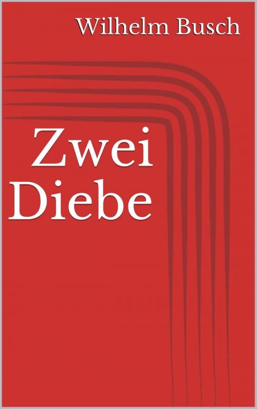 Cover of the book Zwei Diebe by Wilhelm Busch, Paperless