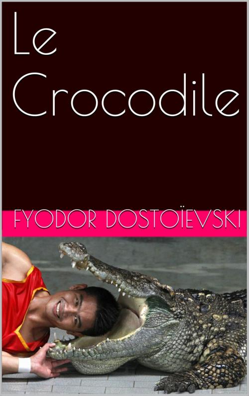 Cover of the book Le Crocodile by Fyodor Dostoïevski, NA