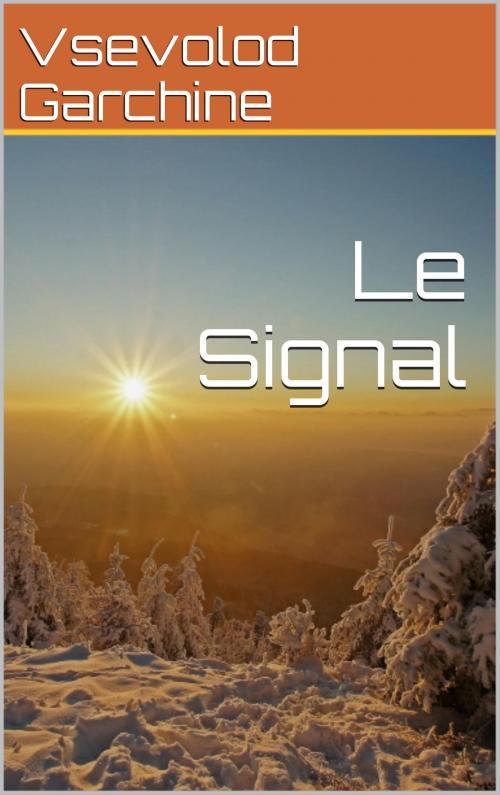 Cover of the book Le Signal by Vsevolod Garchine, NA