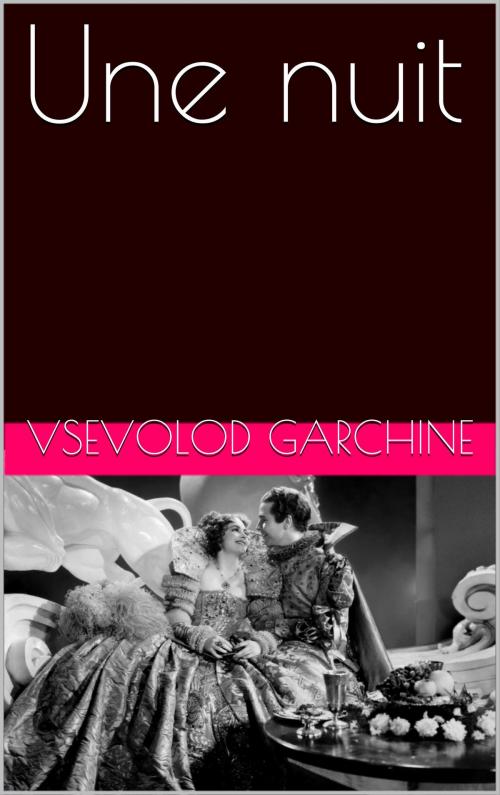 Cover of the book Une nuit by Vsevolod Garchine, NA