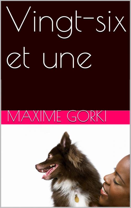 Cover of the book Vingt-six et une by Maxime Gorki, NA