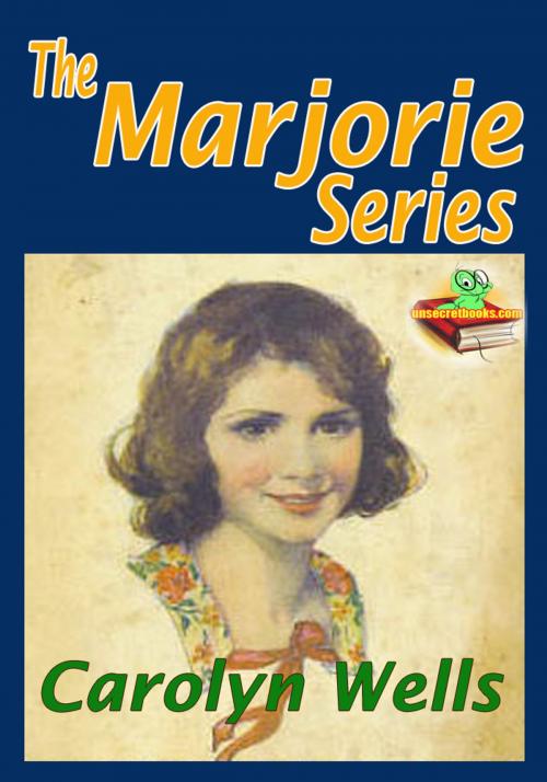 Cover of the book The Marjorie Series : Marjorie's Vacation, and More! by Carolyn Wells, Unsecretbooks.com