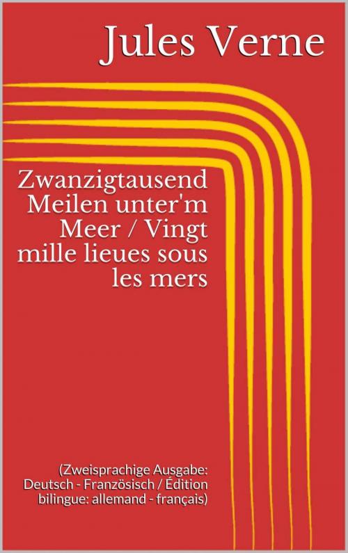 Cover of the book Zwanzigtausend Meilen unter'm Meer / Vingt mille lieues sous les mers by Jules Verne, Paperless