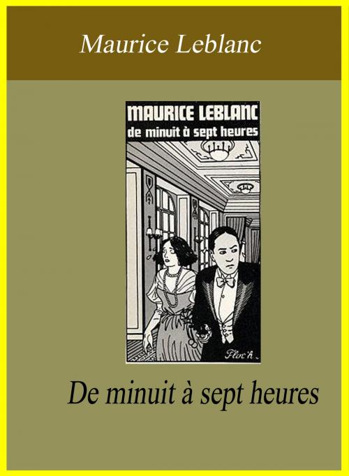 Cover of the book De minuit à sept heures by Maurice Leblanc, Largau