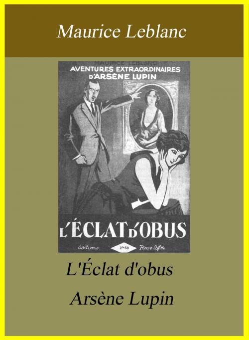 Cover of the book Arsène Lupin - L'Éclat d'obus by Maurice Leblanc, Largau