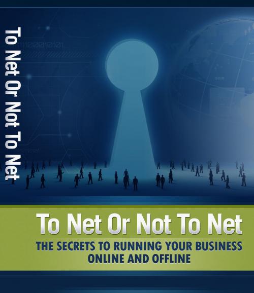 Cover of the book To Net Or Not To Net by Anonymous, Consumer Oriented Ebooks Publisher