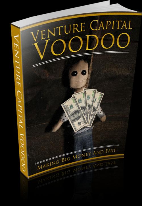 Cover of the book Venture Capital Voodoo by Anonymous, Consumer Oriented Ebooks Publisher