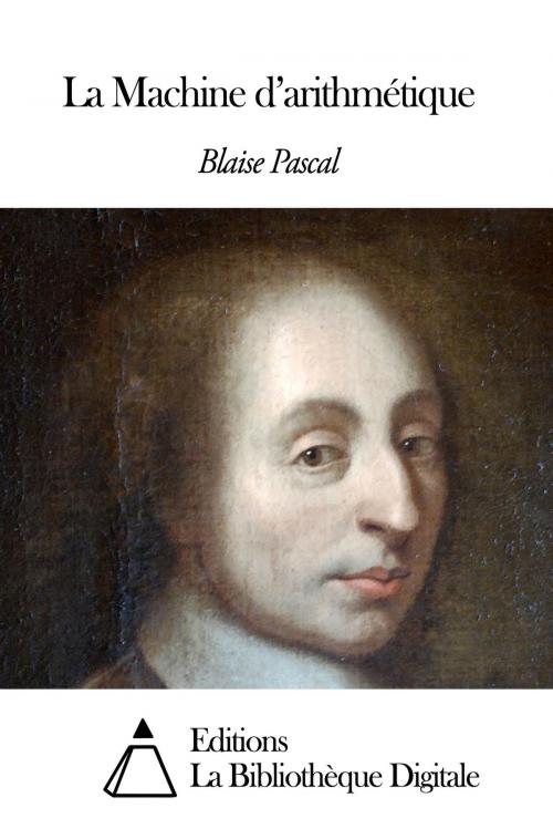 Cover of the book La Machine d’arithmétique by Blaise Pascal, Editions la Bibliothèque Digitale
