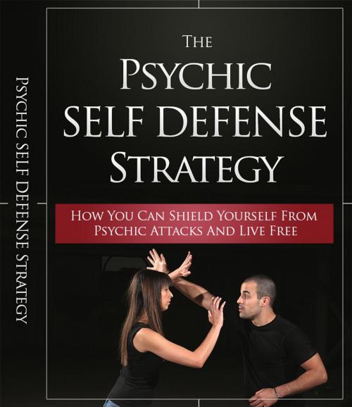 Cover of the book The Psychic Self Defense Strategy by Anonymous, Consumer Oriented Ebooks Publisher