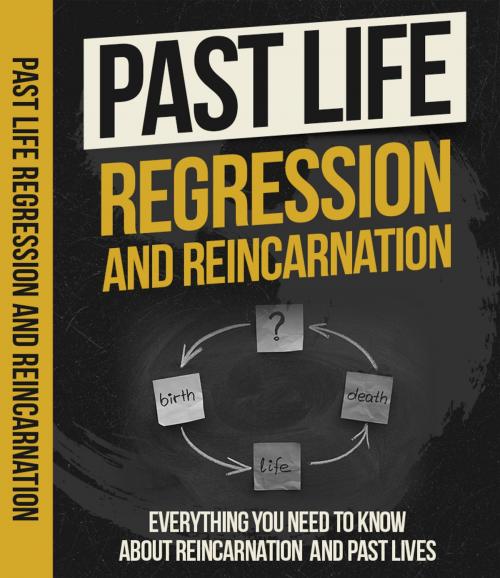Cover of the book Past Life Regression And Reincarnation by Anonymous, Consumer Oriented Ebooks Publisher