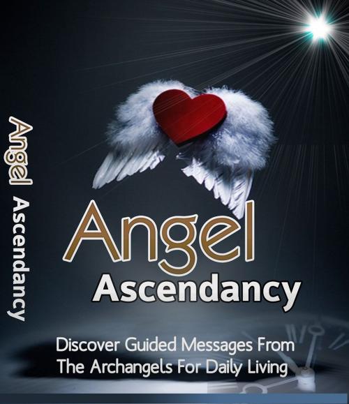 Cover of the book Angel Ascendancy by Anonymous, Consumer Oriented Ebooks Publisher