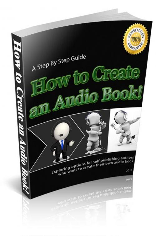 Cover of the book How to Create an Audio Book by Anonymous, Consumer Oriented Ebooks Publisher