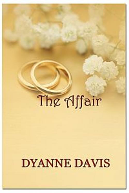 Cover of the book The Affair by Dyanne Davis, Frances Dyanne Davis-WDpublishing