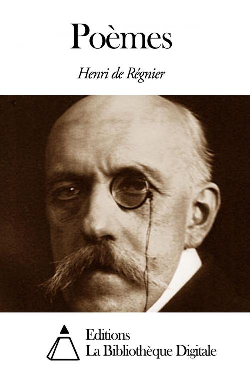 Cover of the book Poèmes by Henri de Régnier, Editions la Bibliothèque Digitale