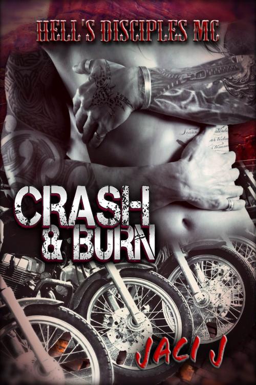 Cover of the book Crash & Burn by Jaci J, Jaci J