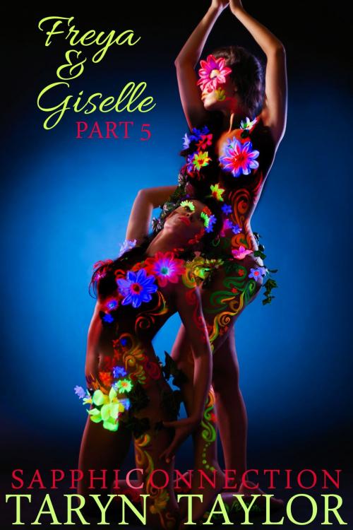 Cover of the book Freya & Giselle, Part 5 by Taryn Taylor, Taryn Taylor