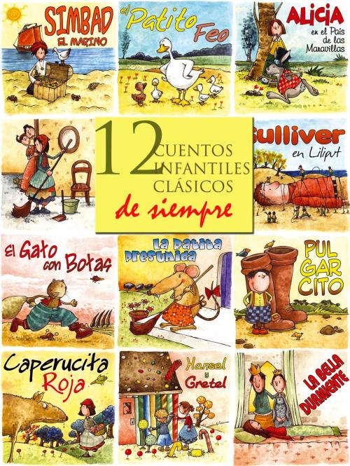 Cover of the book 12 cuentos infantiles clásicos de siempre by Hans Christian Andersen, Charles Perrault, The Brothers Grimm, Divucsa