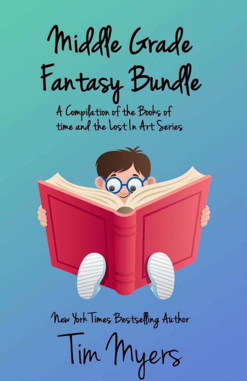 Cover of the book Middle Grade Fantasy Bundle by Tim Myers, Tim Myers