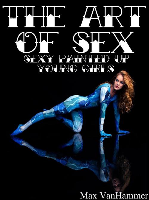 Cover of the book Tha Art Of Sex by Max VanHammer, Hammer