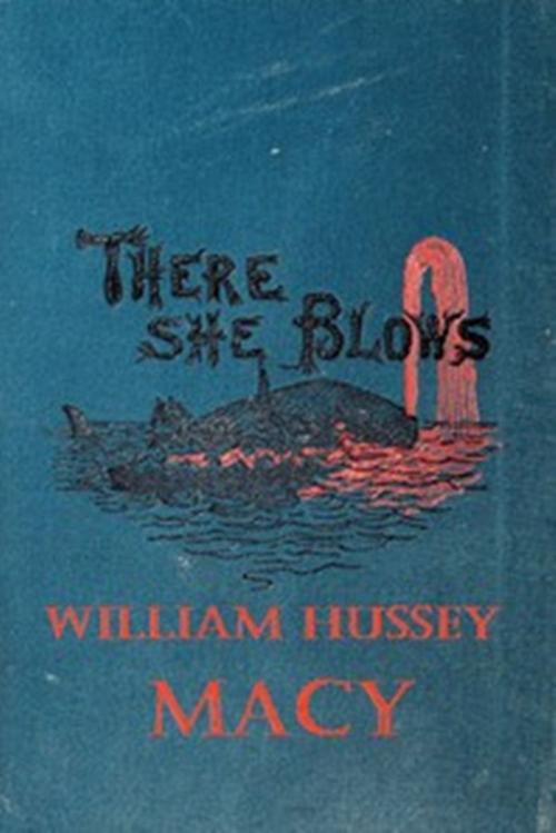 Cover of the book There She Blows! by William Hussey Macy, Classic Adventures