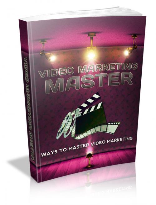 Cover of the book Video Marketing Master by Anonymous, Consumer Oriented Ebooks Publisher