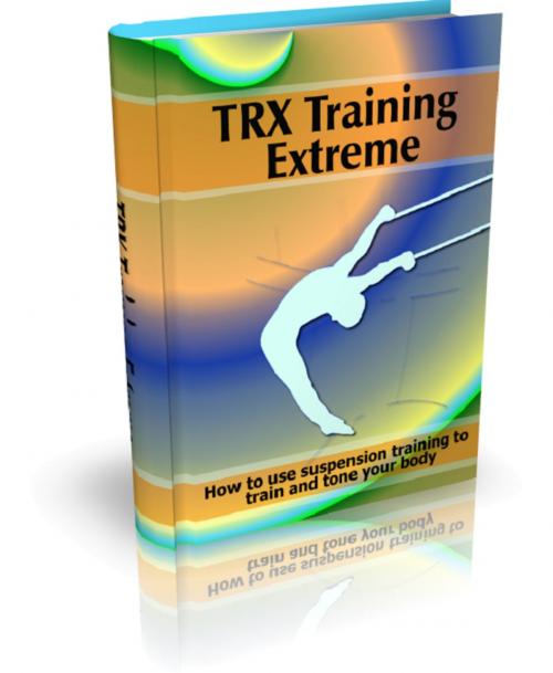 Cover of the book TRX Training Extreme by Anonymous, Consumer Oriented Ebooks Publisher