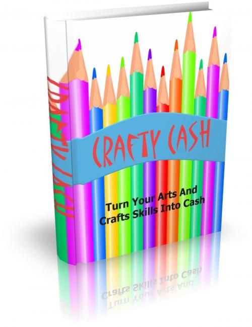 Cover of the book Crafty Cash by Anonymous, Consumer Oriented Ebooks Publisher