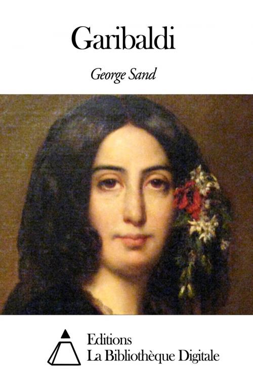 Cover of the book Garibaldi by George Sand, Editions la Bibliothèque Digitale