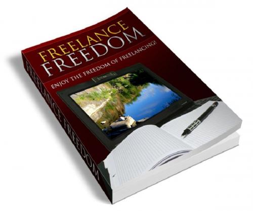 Cover of the book Freelance Freedom by Anonymous, Consumer Oriented Ebooks Publisher