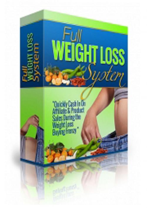 Cover of the book Full Weight Loss System by Anonymous, Consumer Oriented Ebooks Publisher