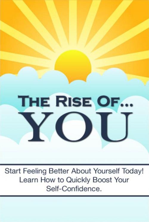 Cover of the book The Rise Of You by Anonymous, Consumer Oriented Ebooks Publisher