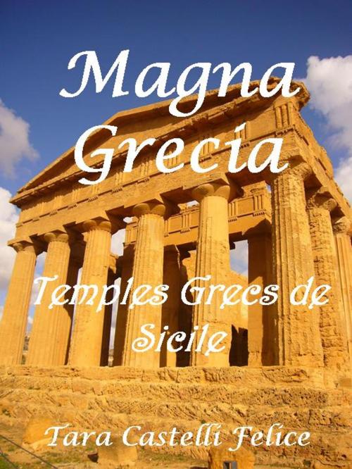 Cover of the book Temples Grecs de Sicile by Tara Castelli Felice, Madreterra