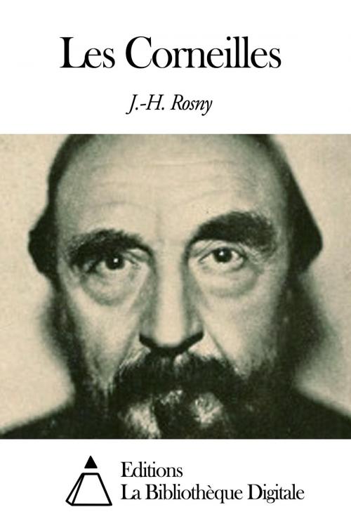 Cover of the book Les Corneilles by J.-H. Rosny aîné, Editions la Bibliothèque Digitale