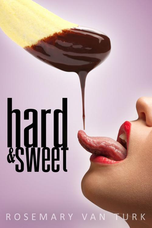 Cover of the book Hard & Sweet by Rosemary Van Turk, Mouse Anon