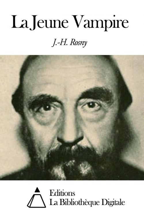 Cover of the book La Jeune Vampire by J.-H. Rosny aîné, Editions la Bibliothèque Digitale