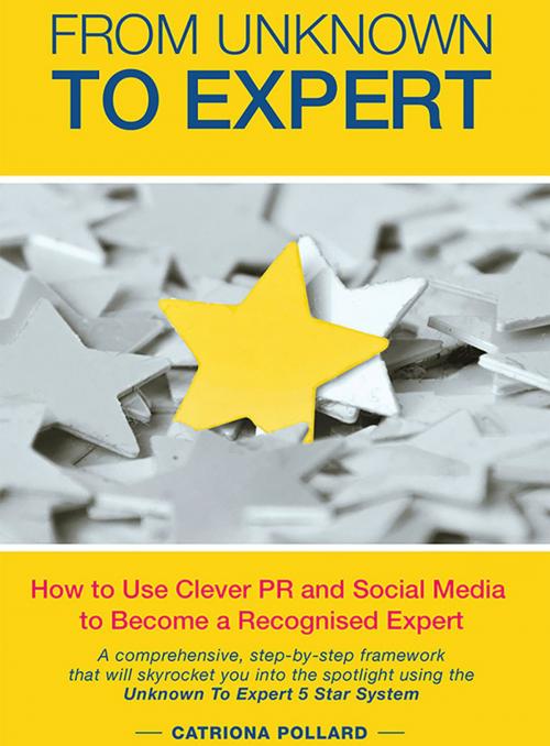 Cover of the book From Unknown to Expert by Catriona Pollard, CP Communications