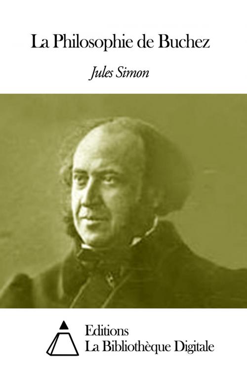 Cover of the book La Philosophie de Buchez by Jules Simon, Editions la Bibliothèque Digitale