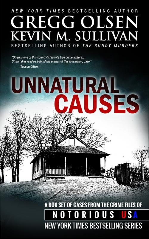 Cover of the book Unnatural Causes by Gregg Olsen, Kevin M. Sullivan, Notorious USA