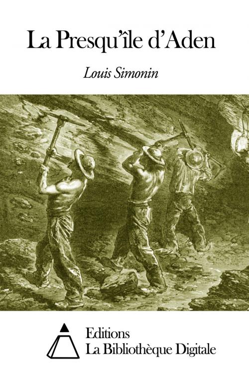 Cover of the book La Presqu’île d’Aden by Louis Simonin, Editions la Bibliothèque Digitale