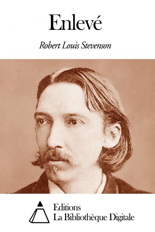 Cover of the book Enlevé by Robert Louis Stevenson, Editions la Bibliothèque Digitale